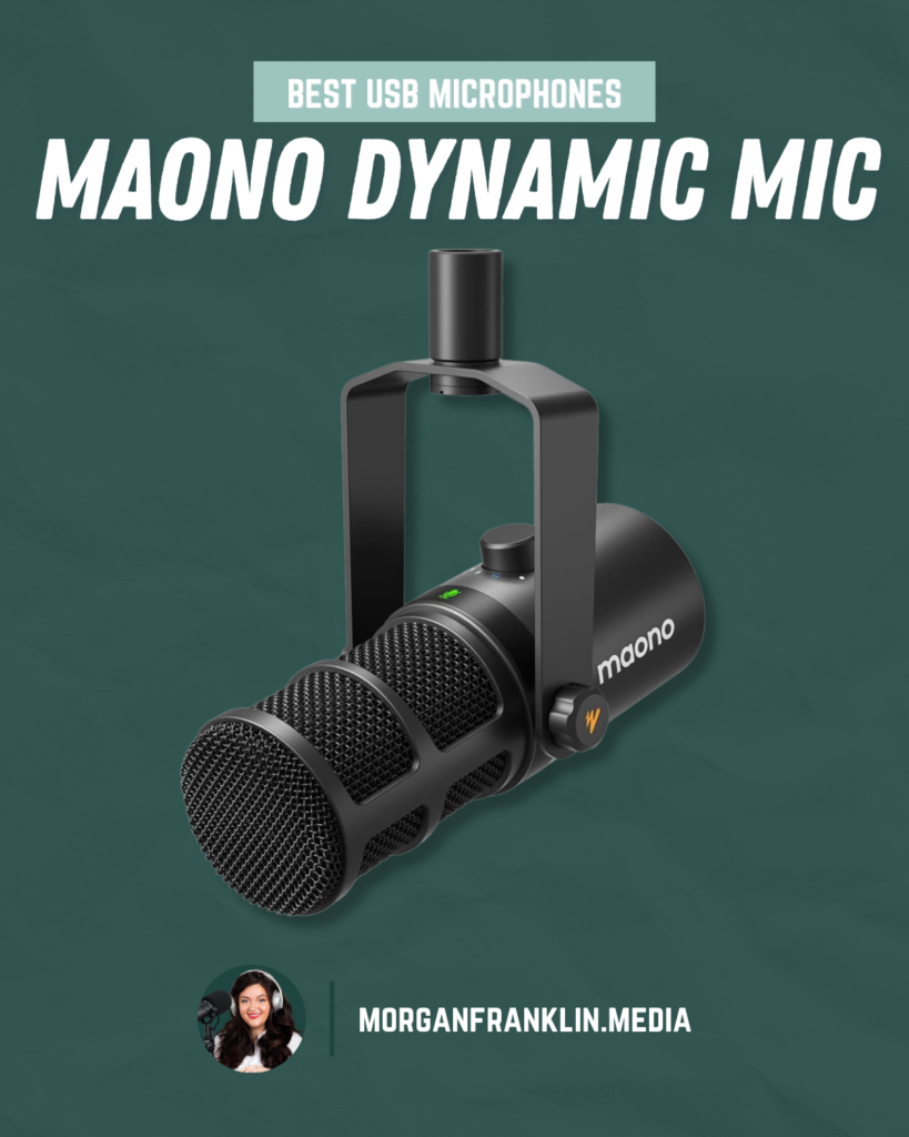 Best USB Microphone for Podcasters
Maono Dynamic Mic