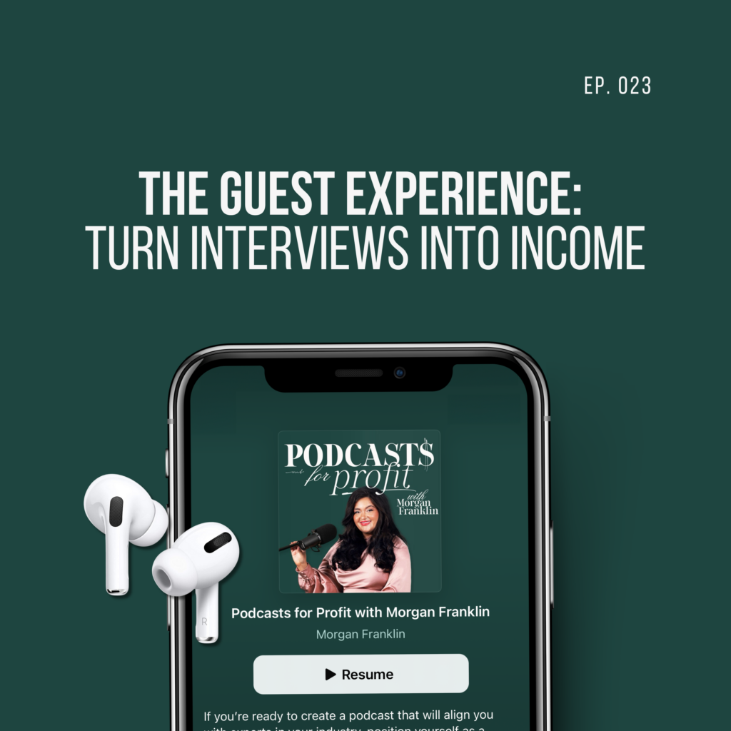 Turn Your Podcast Interviews into Income