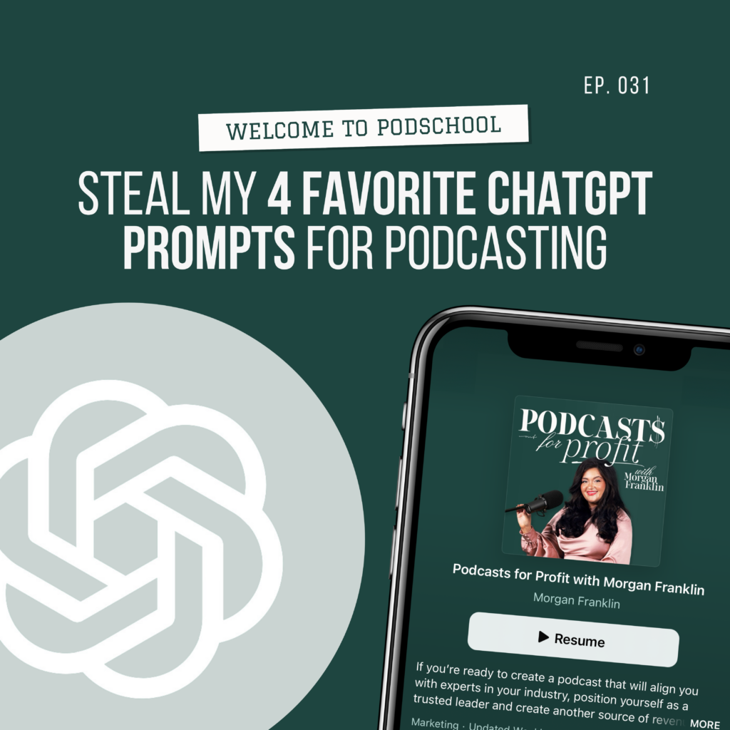 ChatGPT Prompts for Podcasters, How to Use ChatGPT for your Podcast, ChatGPT Prompts for Podcasting