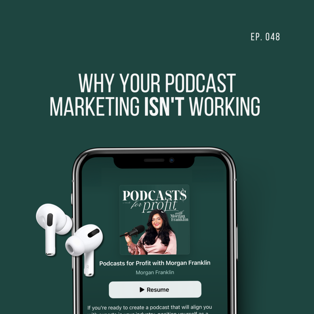 Why Your Podcast Marketing Isnt Working Morgan Franklin 